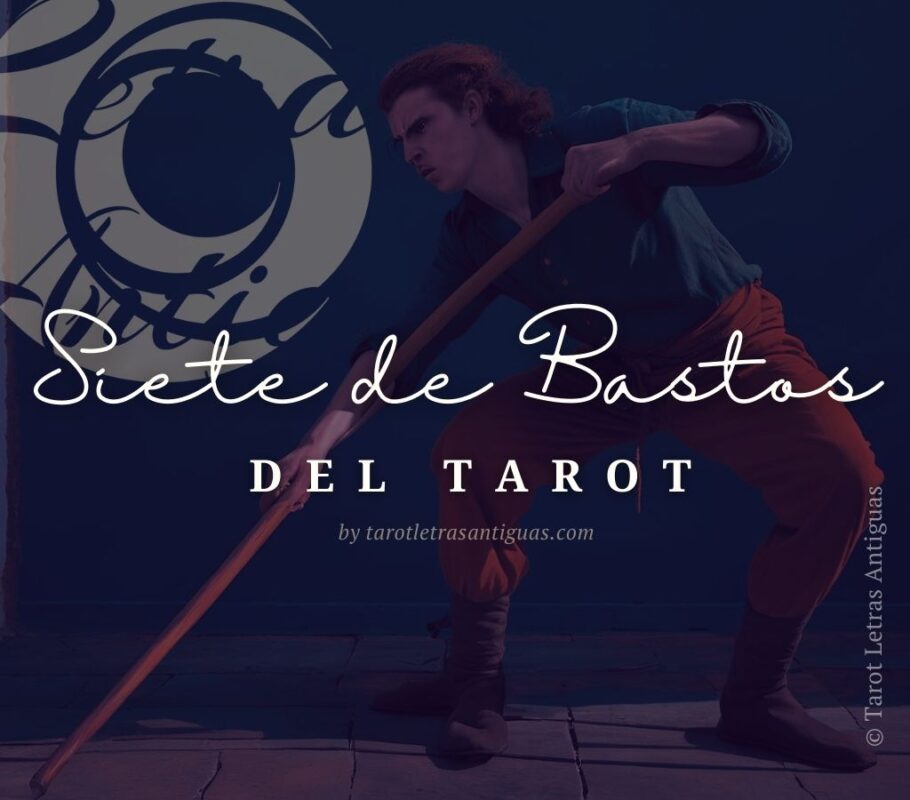 Siete de Bastos en el Tarot (2)